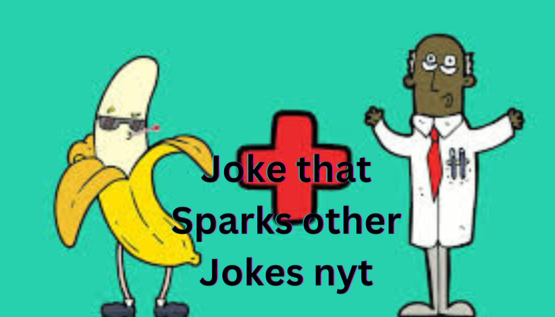 joke that sparks other jokes nyt