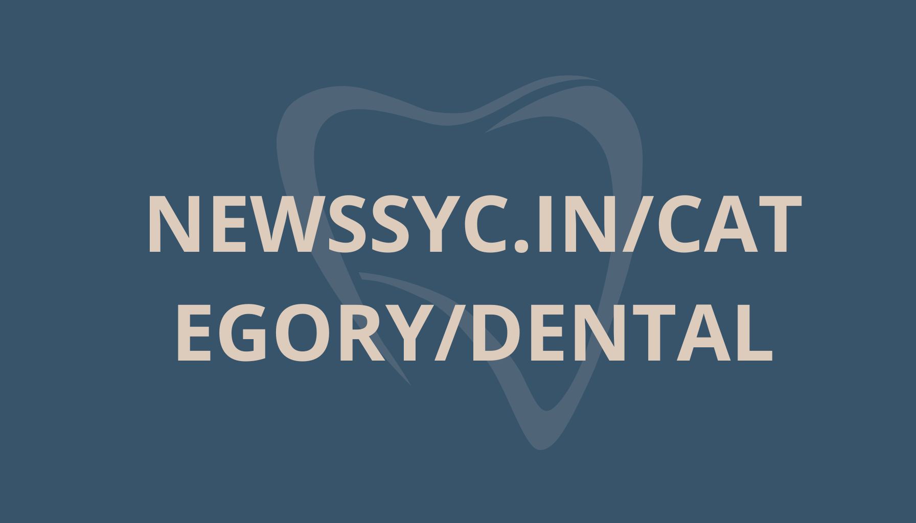 newssyc.in/category/dental